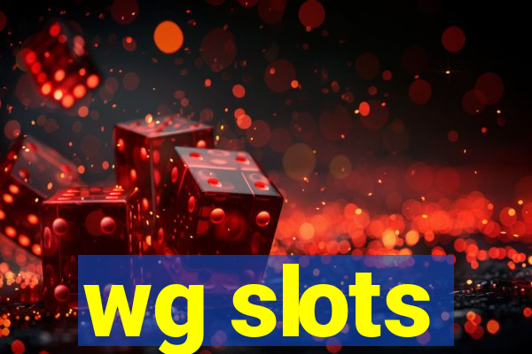 wg slots